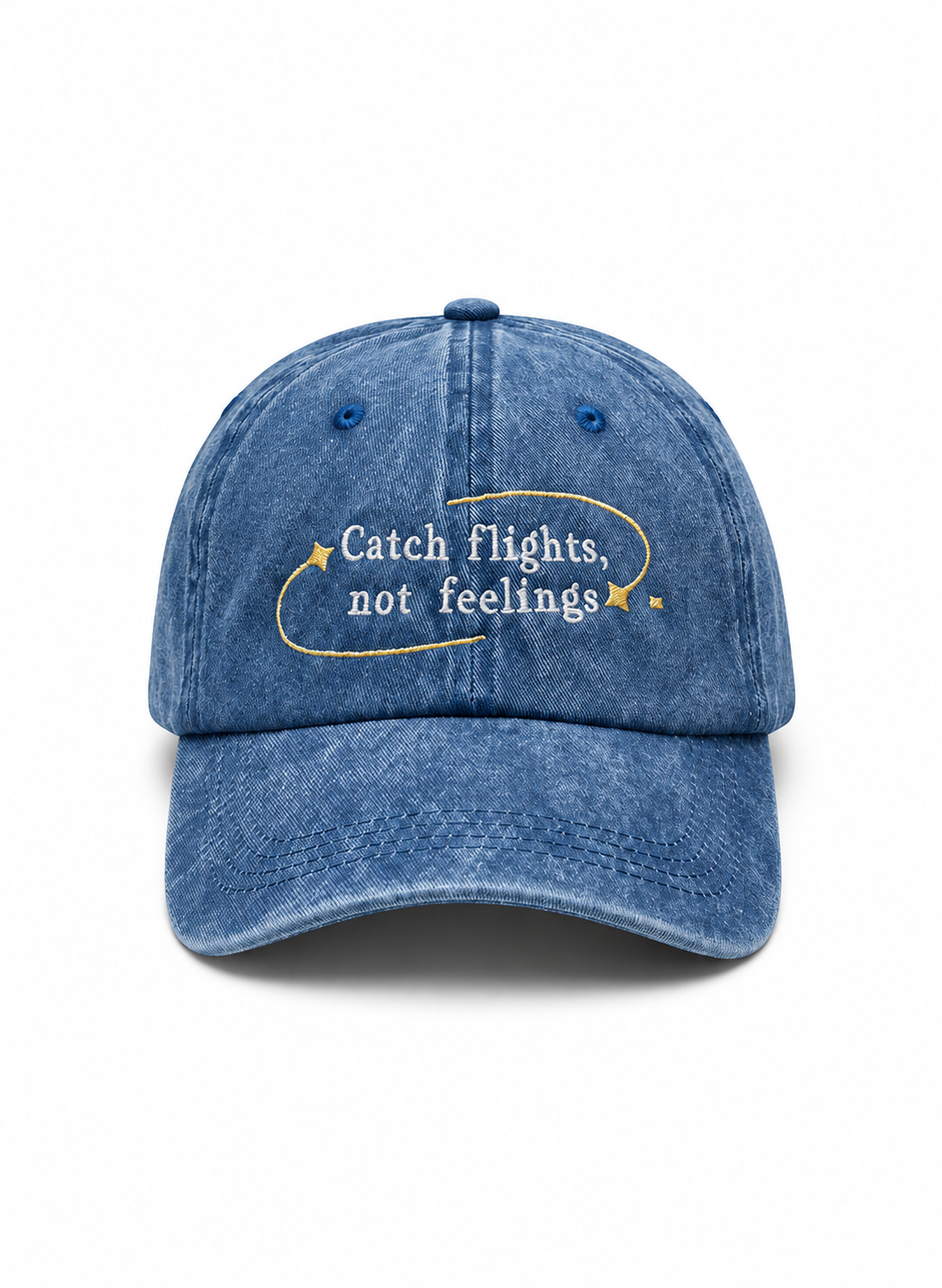 Catch Flights Not Feelings Washed Cap
